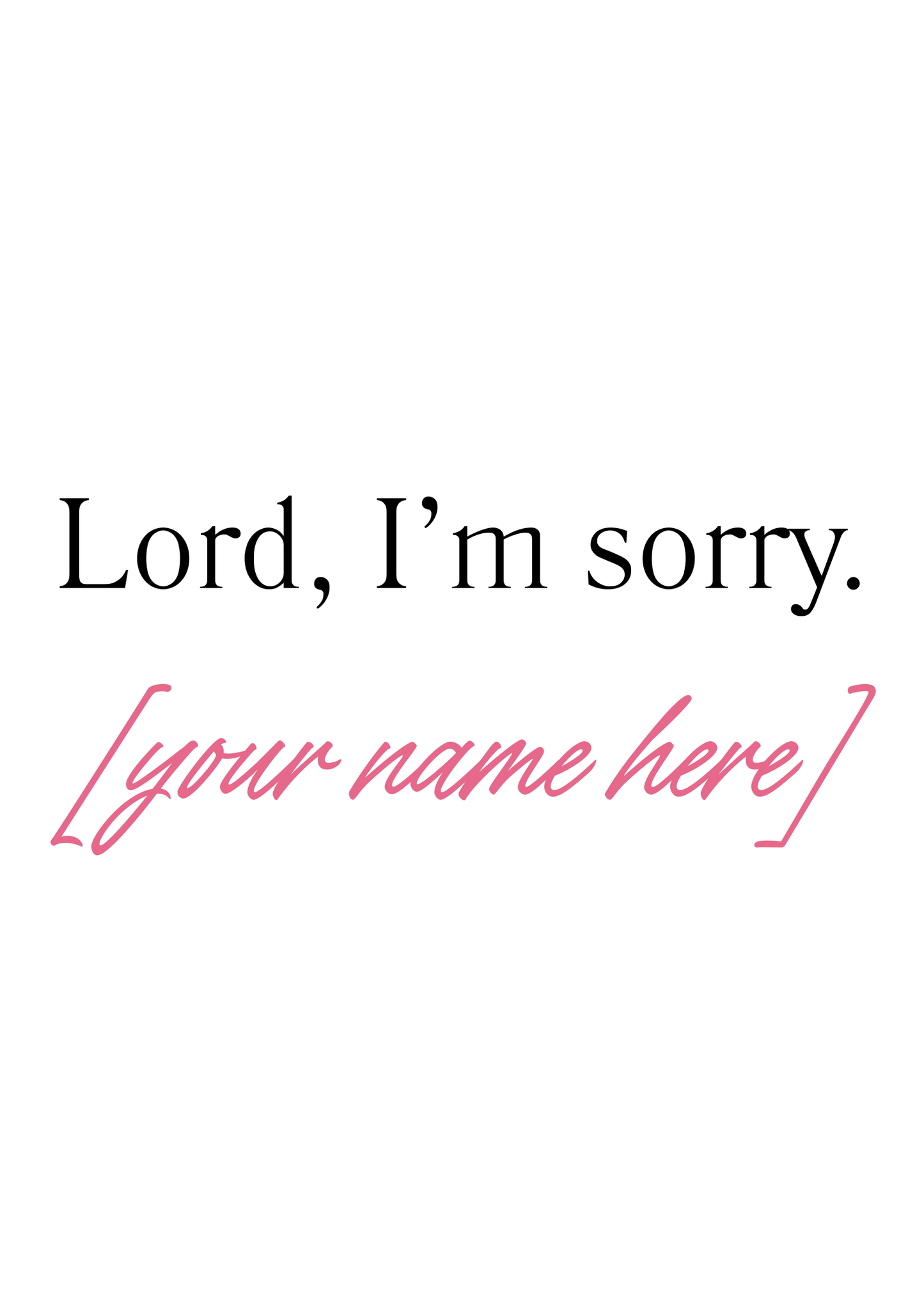 Lord, I'm Sorry - Black Text